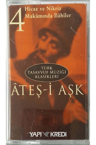 Plak Değildir Kaset Tir Ateşi-i Aşk Türk Tasavvuf Müziği Kılasi