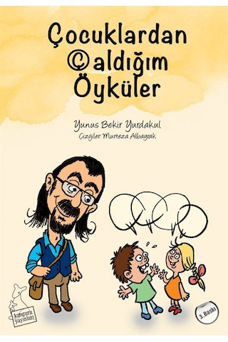 Çocuklardan Çaldığım Öyküler Gülmece / Yunus Bekir Yurdakul