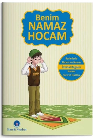 Benim Namaz Hocam (Erkekler ve Hanefiler İçin) 9786059106030