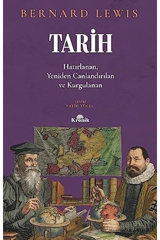 Tarih: Hatırlanan, Yeniden Canlandırılan, Kurgulanan
