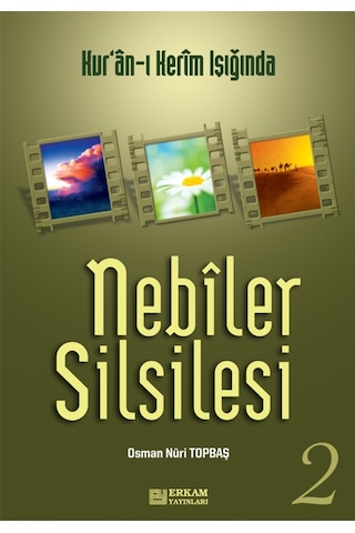 Nebiler Silsilesi - 2 - Osman Nuri Topbaş 9789756736982 Nebiler Silsilesi - 2 - Osman Nuri Topbaş 9789756736982