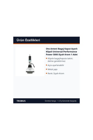 Trobus Oto Anteni Bagaj Kaput Ayarlı Klipsli Universal Performance Power 5000 Siyah Krom 1 Adet