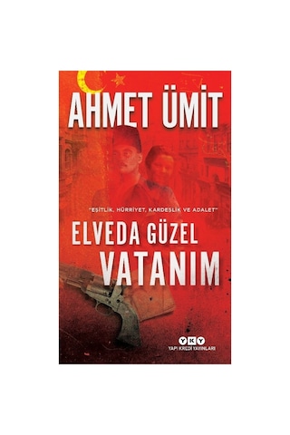 Elveda Güzel Vatanım - Ahmet'ten Duygusal Bir Roman