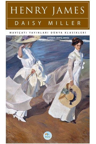 Daisy Miller - Henry James - Maviçatı (dünya Klasikleri)