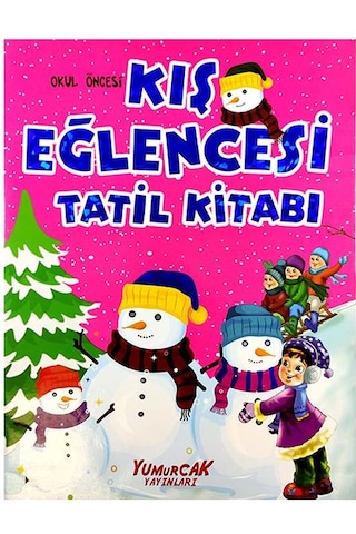 +3 Yaş Kış Eğlencesi Tatil Kitabı Yumurcak Yayınları