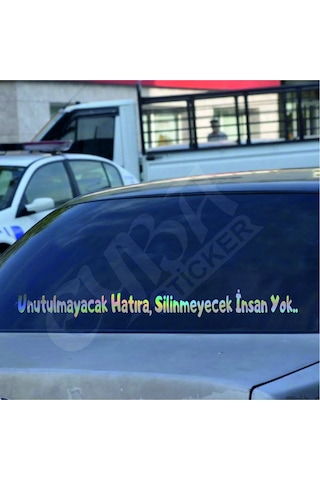 Hologram -unutulmayacak Hatıra Silinmeyecek İnsan Yok. Hologram Arka Cam Yazısı Söz Sticker 90x7