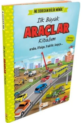 Sincap Kitap Ne Sorsan Bilir Minik - Ilk Büyük Araçlar Kitabım