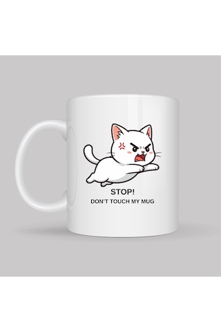 Stop Don T Touch My Mug Yazılı Kedi Tasarımlı Kupa Model 211 Komik Baskılı Seramik Kahve Kupası Çok Renkli