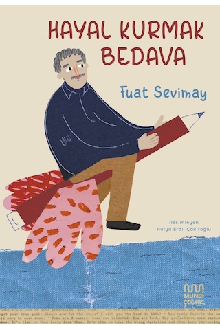 Hayal Kurmak Bedava / Fuat Sevimay