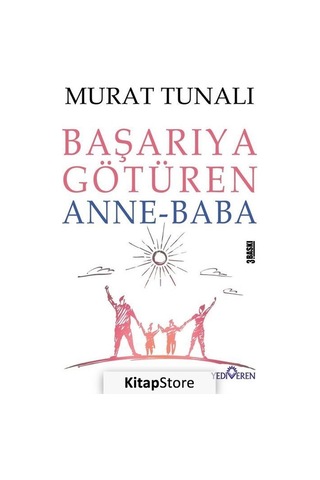Başarıya Götüren Anne Baba - Murat Tunalı - Yediveren Yayınları