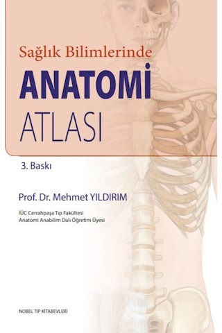 Sağlık Bilimlerinde Anatomi Atlası ( 3.Baskı )