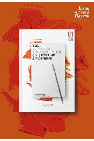 Yol Ayrımları - Antroposen Den Çıkış Üzerine Bir Deneme