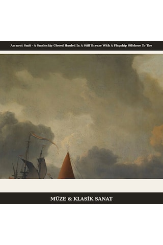 Aernout Smit A Smalschip Closed Hauled In A Stiff Breeze With A Flagship Offshore To The Poster