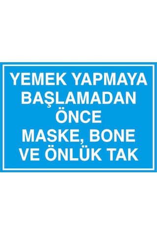 Yemek Yapmaya Başlamadan Önce Maske Bone Ve Önlük Tak Yazılı Metal Uyarı Levhası