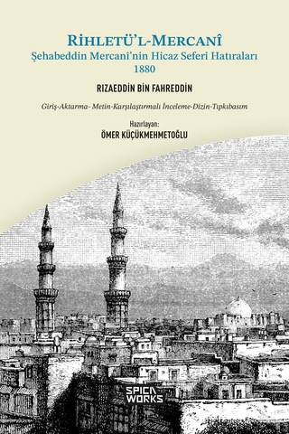 Rihletü L-mercanî Şehabeddin Mercanî Nin Hicaz Seferi Hatıraları -1880