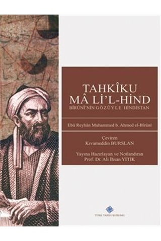 Tahkiku ma li'l-Hind / Ebu Reyhan El- Biruni Tahkiku ma li'l-Hind / Ebu Reyhan El- Biruni