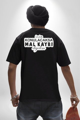 İsim Konulacaksa Mal Kaybı Diyelim Yazılı Pamuklu Unisex Oversize Sırt Dijital Baskılı Siyah T-shirt Siyah