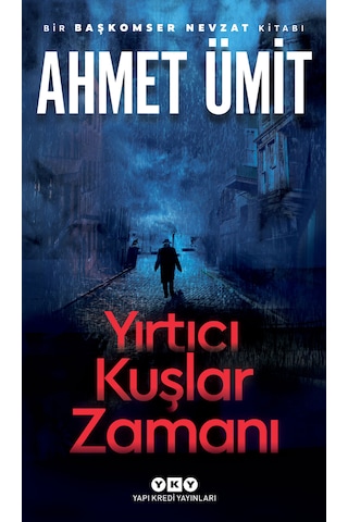 Yırtıcı Kuşlar Zamanı - Ahmet Ümit-Yapı Kredi Yayınları Yırtıcı Kuşlar Zamanı - Ahmet Ümit-Yapı Kredi Yayınları