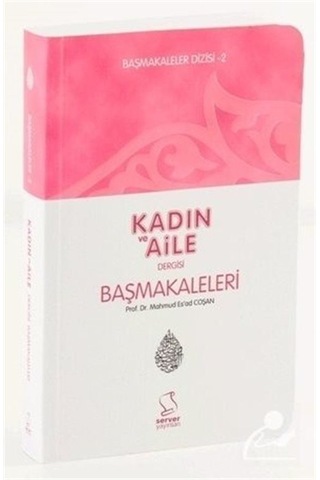 Kadın ve Aile / Başmakaleler 2 cep Boy / Prof. Dr. Mahmud Es .