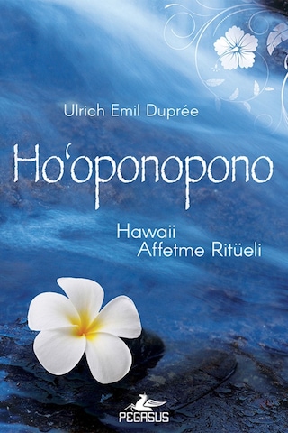 Ho'Oponopono: Hawaii Affetme Ritüeli