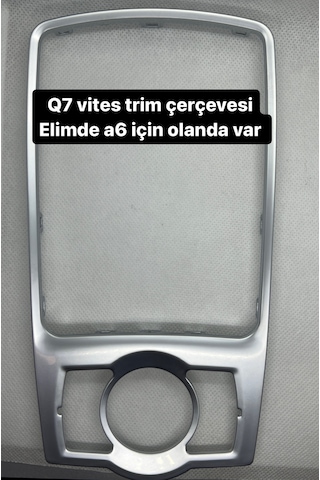 Audi Q7 Vites Kenar Çerçevesi