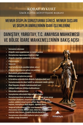 Memur Disiplin Soruşturma Süreci, Memur Suçları Ve Disiplin Amirlerinin İdari İşlemlerine Danıştay, Yargıtay, T.c. Anayasa Mahkemesi Ve Bölge İdare Mahkemelerinin Bakış Açısı