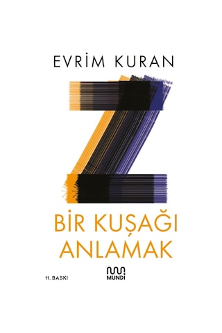 Z-Bir Kuşağı Anlamak - Evrim Kuran - Mundi