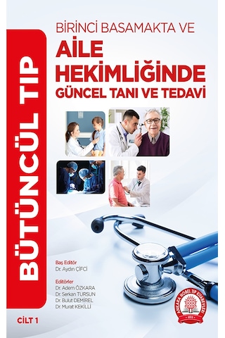 Bütüncül Tıp Birinci Basamakta Ve Aile Hekimliği Tanı Ve Tedavi