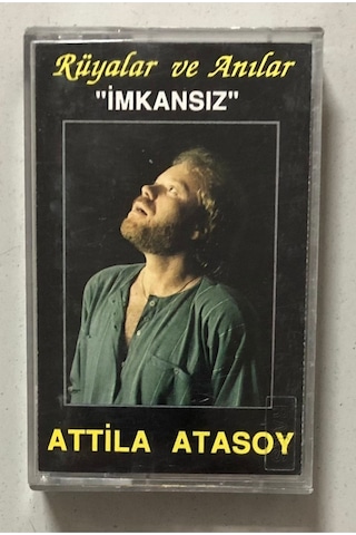 Atilla Atasoy Imkansız - Rüyalar Ve Anılar Kaset Orjinal Dönem Kağıt Baskı