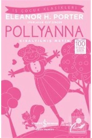 Pollyanna Kısaltılmış Metin : 100 Temel Eser