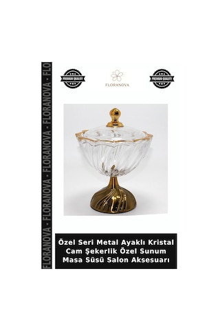 Özel Seri Metal Ayaklı Kristal Cam Şekerlik Özel Sunum Masa Süsü Salon Aksesuarı
