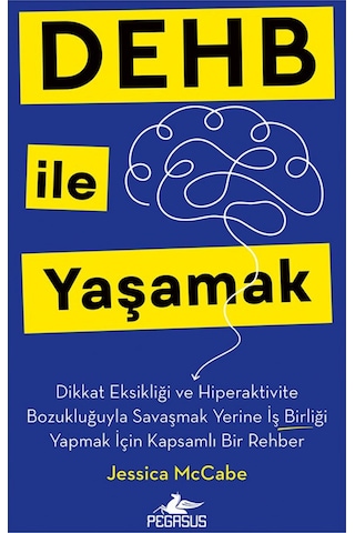 Dehb İle Yaşamak Dikkat Eksikliği Ve Hiperaktivite Bozukluğuyl...