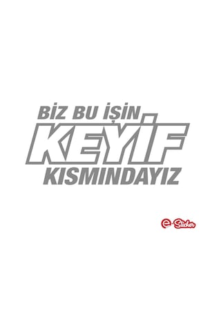 Biz Bu Işin Keyif Kısmındayız Oto Cam Sticker Araba Sticker