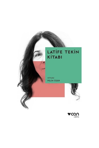 Latife Tekin Kitabı - Pelin Özer - Can Yayınları