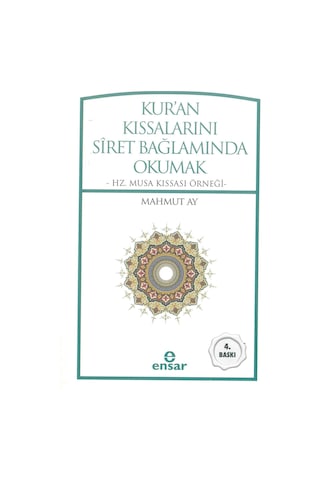 Kur'An Kıssalarını Siret Bağlamında Okumak; Hz. Musa Kıssası Örne Kur'An Kıssalarını Siret Bağlamında Okumak; Hz. Musa Kıssası Örne
