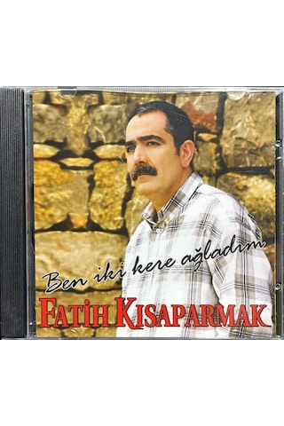 Plak Değildir Cd Dir Cd Fatih Kısaparmak Ben İki Kere Ağladım C