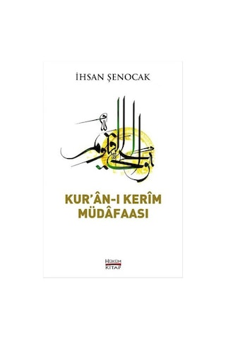 Kur'an -ı Kerim Müdafaası - İhsan Şenocak - Hüküm Kitap Kur'an -ı Kerim Müdafaası - İhsan Şenocak - Hüküm Kitap