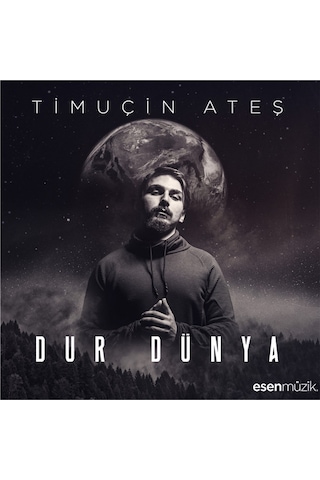 Timuçin Ateş - Dur Dünya Cd