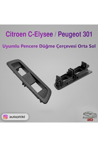 Citroen C-elysee / Peugeot 301 Uyumlu Pencere Düğme Çerçevesi Orta Sol