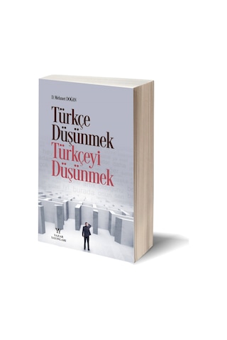 Türkçe Düşünmek. Türkçeyi Düşünmek Türkçe Düşünmek. Türkçeyi Düşünmek