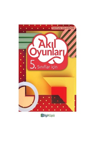 5.Sınıf Akıl Oyunları - Bilgi Küpü 5.Sınıf Akıl Oyunları - Bilgi Küpü