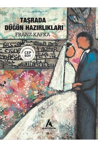 Taşrada Düğün Hazırlıkları - Franz Kafka - Cep Boy Aperatif Tadım