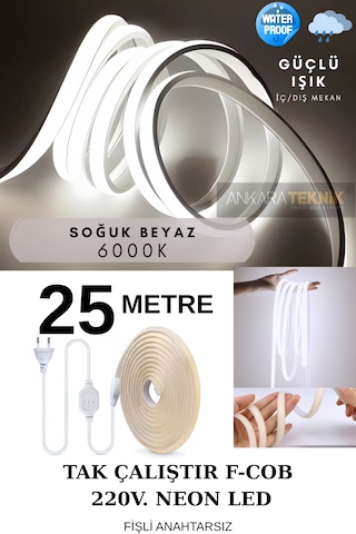 Ankara Teknik 220 Volt Cob Neon Led Beyaz 6000k F-cob Led Yüksek Lümen Dış-iç Mekan 25 Metre
