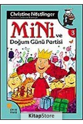 Mini Dizisi 3 - Mini ve Doğum Günü Partisi - Christine Nöstlinger - Günışığı Kitaplığı Mini Dizisi 3 - Mini ve Doğum Günü Partisi - Christine Nöstlinger - Günışığı Kitaplığı
