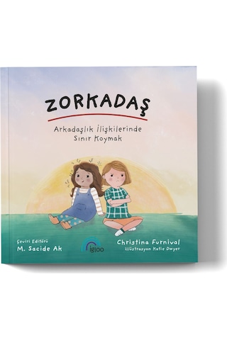 Zorkadaş - Arkadaşlık İlişkilerinde Sınır Koymak Zorkadaş - Arkadaşlık İlişkilerinde Sınır Koymak