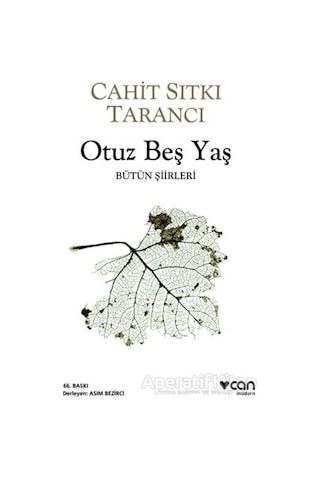 Otuz Beş Yaş - Bütün Şiirleri - Cahit Sıtkı Tarancı - Can Yayınları Otuz Beş Yaş - Bütün Şiirleri - Cahit Sıtkı Tarancı - Can Yayınları