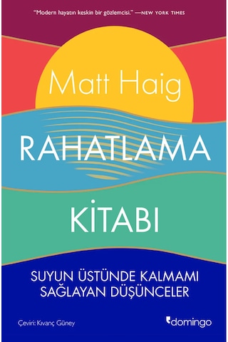 1. Hayat Acemileri Için Yaşam Rehberi, Beyhan Budak 2. Rahatlama Kitabı, Matt Haig, Kalem