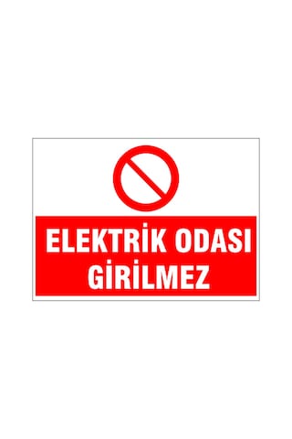Elektrik Odası Girilmez, İsg Uyarı Levhası Elektrik Odası Girilmez, İsg Uyarı Levhası