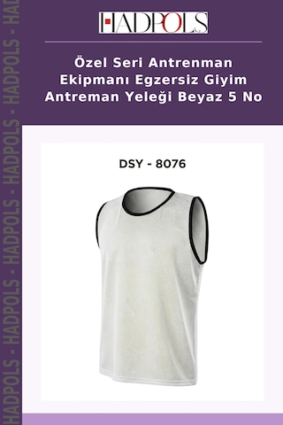 Özel Seri Antrenman Ekipmanı Egzersiz Giyim Antreman Yeleği Beyaz 5 No
