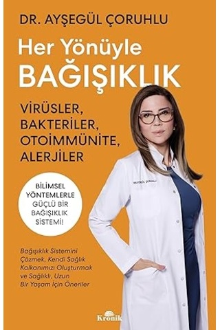 Her Yönüyle Bağışıklık: Virüsler, Bakteriler, Otoimmünite, Alerjiler